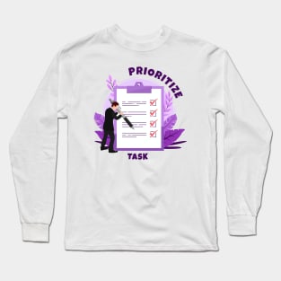 Prioritize your Task Long Sleeve T-Shirt